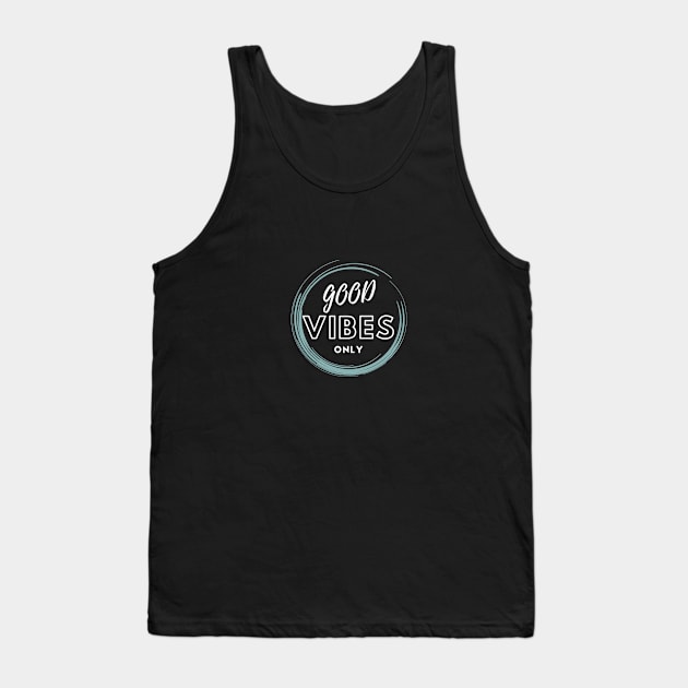 Good vibes only Tank Top by PATTERN MAZE